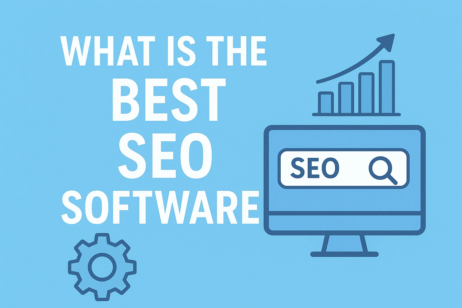 How to Choose Best SEO Software? Top SEO Software Option
